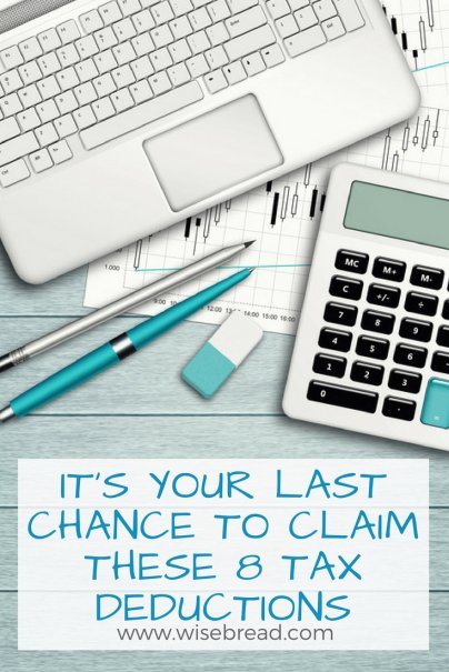 It's Your Last Chance to Claim These 8 Tax Deductions